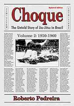 Choque: The Untold Story Of Jiu Jitsu In Brazil 1950 1960