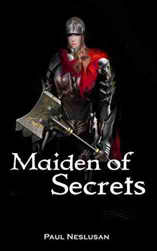 Maiden of Secrets Paul Neslusan