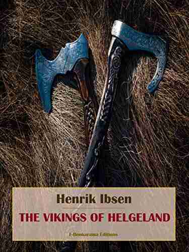 The Vikings Of Helgeland Henrik Ibsen