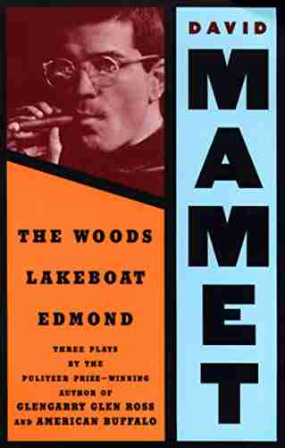 The Woods Lakeboat Edmond: Three Plays