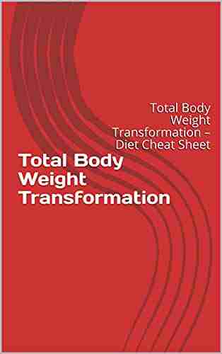 Total Body Weight Transformation: Total Body Weight Transformation Diet Cheat Sheet