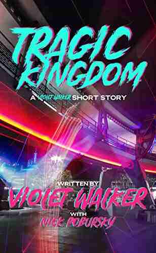 Tragic Kingdom: A Violet Walker Short Story