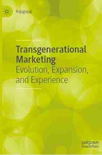 Transgenerational Marketing: Evolution Expansion and Experience