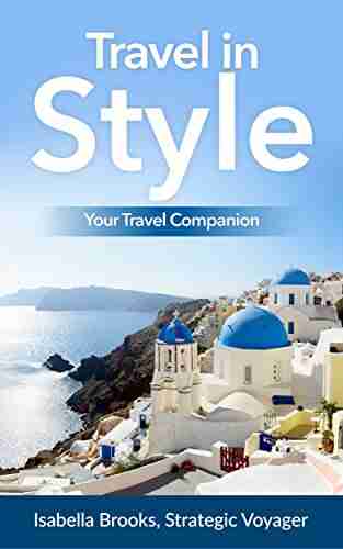 Travel In Style: Your Travel Companion