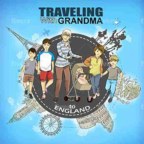 TRAVELING With GRANDMA: To ENGLAND