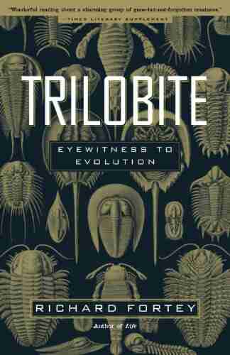 Trilobite: Eyewitness To Evolution Richard Fortey