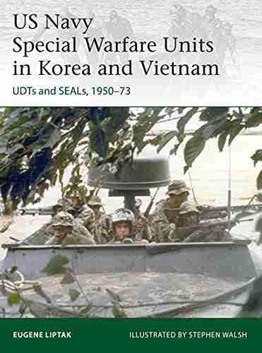 US Navy Special Warfare Units In Korea And Vietnam: UDTs And SEALs 1950 73 (Elite)