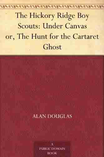 The Hickory Ridge Boy Scouts: Under Canvas Or The Hunt For The Cartaret Ghost