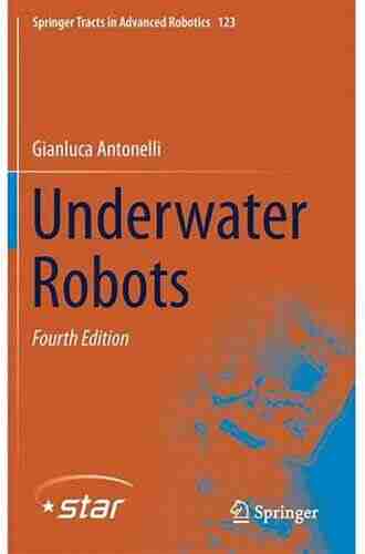 Underwater Robots (Springer Tracts in Advanced Robotics 123)