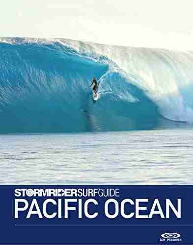 The Stormrider Surf Guide Pacific Ocean: Surfing in New Zealand Hawaii PNG Solomon islands Micronesia Vanuatu Fiji Tahiti Moorea Samoa Tonga Nui and more (Stormrider Surfing Guides)