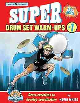 Super Drum Set Warm Ups #1 Kevin White