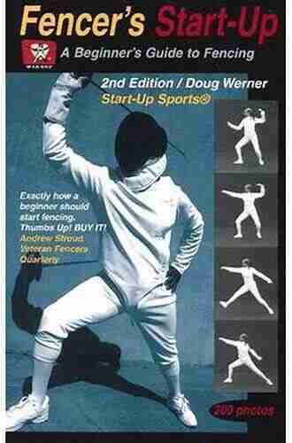 Fencer s Start Up: A Beginner s Guide to Fencing (Start Up Sports 8)