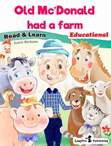 Old McDonald Had A Farm (Educational Book: Read And Learn/Nursery Rhyme) Bedtime Story Rhyming Early/Beginner Readers Preschool Children S Picture Values Enhanced