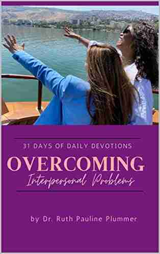 Overcoming Interpersonal Problems: 31 Days of Daily Devotions