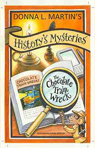 HISTORY S MYSTERIES: The Chocolate Train Wreck