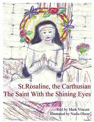 St Rosaline The Carthusian: The Saint With The Shining Eyes