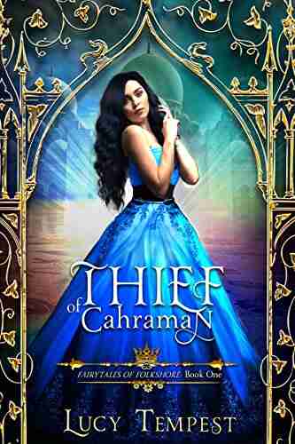 Thief Of Cahraman: A Retelling Of Aladdin (Fairytales Of Folkshore 1)