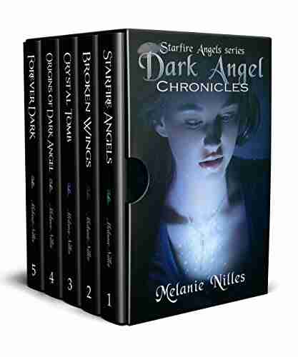 Dark Angel Chronicles The Complete (Starfire Angels: Dark Angel Chronicles)