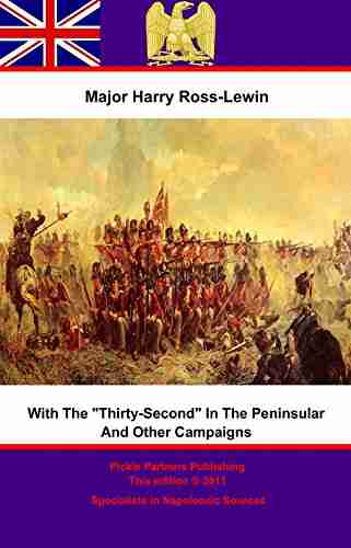 With The Thirty Second In The Peninsular And Other Campaigns