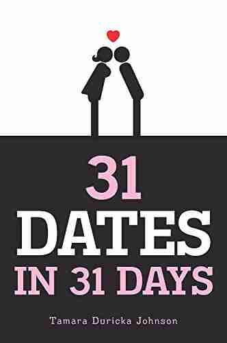 31 Dates In 31 Days Tamara Duricka Johnson