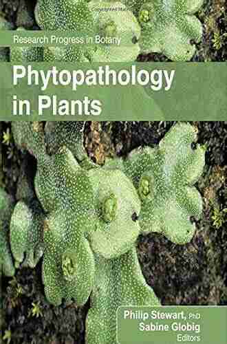 Phytopathology In Plants (Research Progress In Botany)