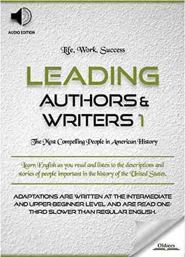 Leading Authors Writers 1 AUDIO EDITION: Biographies of Famous and Influential Americans for English Learners Children(Kids) and Young Adults