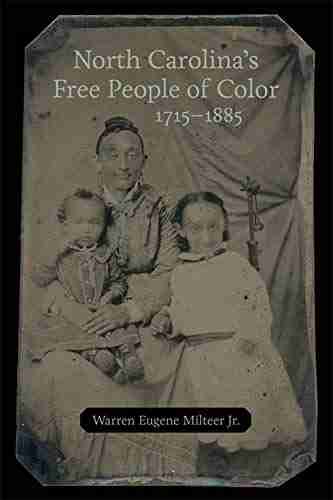 North Carolina S Free People Of Color 1715 1885