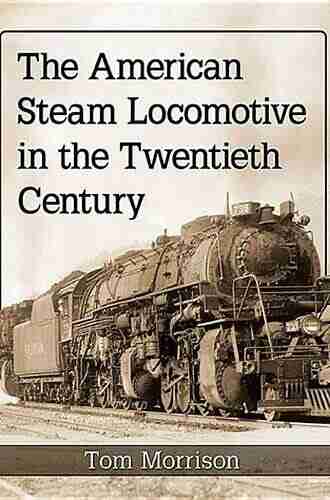 The American Steam Locomotive In The Twentieth Century