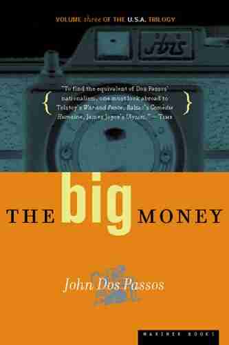 The Big Money: Volume Three of the U S A Trilogy