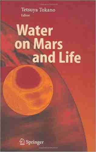 Water on Mars and Life (Advances in Astrobiology and Biogeophysics)