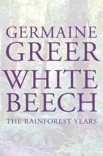 White Beech: The Rainforest Years