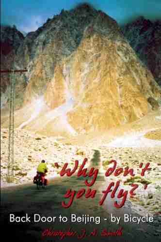 Why Don t You Fly? Back Door to Beijing by Bicycle