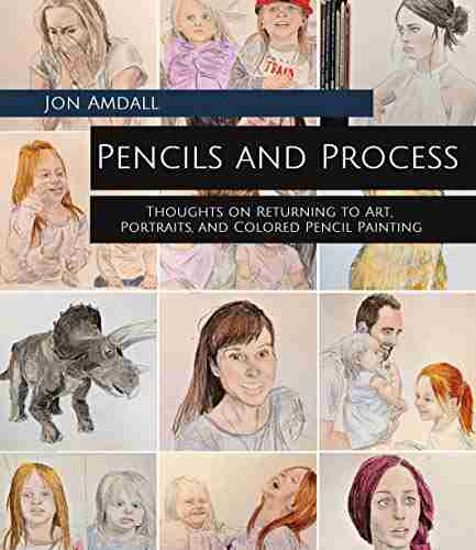 Pencils and Process: Thoughts on Returning to Art Portraits and Colored Pencil Painting