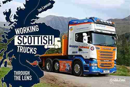 Working Scottish Trucks: Through The Lens