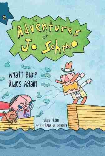 Wyatt Burp Rides Again (The Adventures Of Jo Schmo 2)