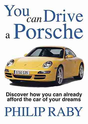 You Can Drive A Porsche